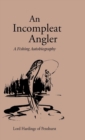 Image for An Incompleat Angler