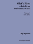 Image for Olof&#39;s Files : A Bob Dylan Performance Guide: Volume 7: 1991-1992