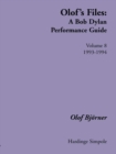Image for Olof&#39;s Files : A Bob Dylan Performance Guide: Volume 8: 1993-1994