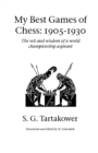 Image for My Best Games of Chess : 1905-1930