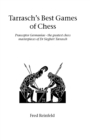 Image for Tarrasch&#39;s Best Games of Chess : Praeceptor Germaniae - the Greatest Chess Masterpieces of Dr Siegbert Tarrasch