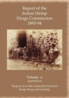 Image for Report of the Indian Hemp Drugs Commission 1893-94 Volume 2 Appendices - Enquiry as to the Connection Between Hemp Drugs and Insanity