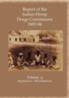 Image for Report of the Indian Hemp Drugs Commission 1893-94 Volume 3 Appendices - Miscellaneous