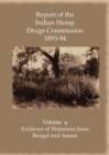 Image for Report of the Indian Hemp Drugs Commission 1893-94 Volume 4 Evidence of Witnesses from Bengal and Assam