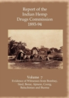 Image for Report of the Indian Hemp Drugs Commission 1893-94 Volume 7 Evidence of Witnesses from Bombay, Sind, Berar, Ajmere, Coorg, Baluchistan and Burma