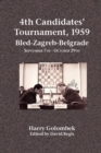 Image for 4th Candidates&#39; Tournament, 1959 Bled-Zagreb-Belgrade September 7th - October 29th