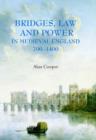 Image for Bridges, law and power in medieval England, 700-1400