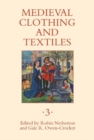 Image for Medieval Clothing and Textiles 3