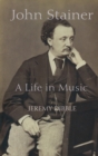 Image for John Stainer  : a life in music