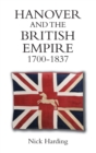 Image for Hanover and the British Empire, 1700-1837