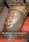 Image for Robert Curthose, Duke of Normandy, (c. 1050-1134)