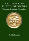 Image for Anglo-Saxon button brooches  : typology, genealogy, chronology
