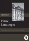 Image for Estate landscapes  : design, improvement and power in the post-medieval landscape
