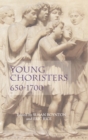 Image for Young choristers, 650-1700