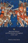 Image for Baronial Reform and Revolution in England, 1258-1267