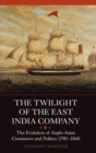 Image for The Twilight of the East India Company