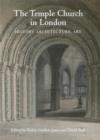Image for The Temple Church in London  : history, architecture, art