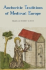 Image for Anchoritic Traditions of Medieval Europe