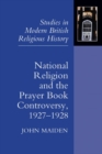 Image for National Religion and the Prayer Book Controversy, 1927-1928