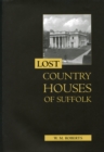 Image for Lost Country Houses of Suffolk