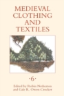 Image for Medieval clothing and textilesVolume 6