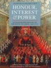 Image for Honour, interest and power  : an illustrated history of the House of Lords, 1660-1715