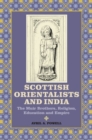 Image for Scottish orientalists and India  : the Muir brothers, religion, education and empire
