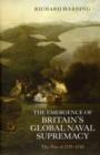 Image for The Emergence of Britain`s Global Naval Supremac - The War of 1739-1748