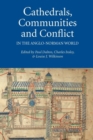 Image for Cathedrals, Communities and Conflict in the Anglo-Norman World