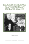 Image for Religious Patronage in Anglo-Norman England, 1066-1135