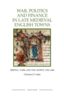 Image for War, Politics and Finance in Late Medieval English Towns