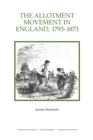 Image for The Allotment Movement in England, 1793-1873
