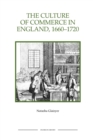 Image for The Culture of Commerce in England, 1660-1720
