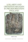 Image for Lollardy and orthodox religion in pre-Reformation England  : reconstructing piety