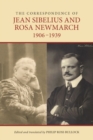 Image for The correspondence of Jean Sibelius and Rosa Newmarch, 1906-1939