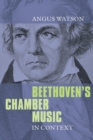 Image for Beethoven&#39;s Chamber Music in Context