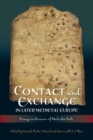 Image for Contact and exchange in later medieval Europe  : essays in honour of Malcolm Vale