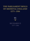 Image for The parliament rolls of medieval England, 1275-1504Vol. 6,: Richard II, 1377-1384