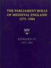 Image for The parliament rolls of medieval England, 1275-1504Vol. 14,: Edward IV, 1472-1483