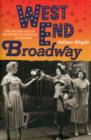 Image for West End Broadway  : the Golden Age of the American musical in London