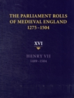 Image for The parliament rolls of medieval England, 1275-1504Volume 16,: Henry VII, 1489-1504