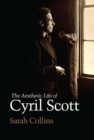 Image for The aesthetic life of Cyril Scott