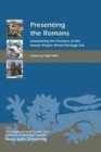 Image for Presenting the Romans  : interpreting the frontiers of the Roman Empire World Heritage Site