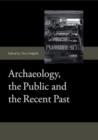 Image for Archaeology, the public and the recent past