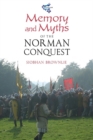 Image for Memory and myths of the Norman Conquest