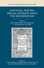Image for National prayers  : special worship since the ReformationVolume 1,: Special prayers, fasts and thanksgivings in the British Isles, 1533-1688