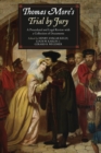 Image for Thomas More&#39;s trial by jury  : a procedural and legal review with a collection of documents
