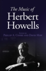 Image for The Music of Herbert Howells