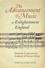 Image for The Advancement of Music in Enlightenment England