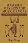 Image for Masques, Mayings and Music-Dramas